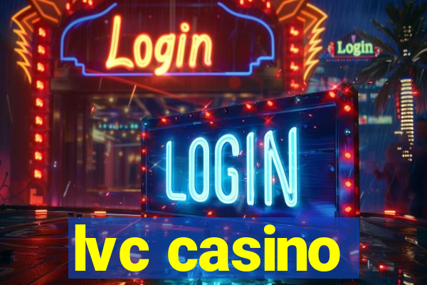 lvc casino